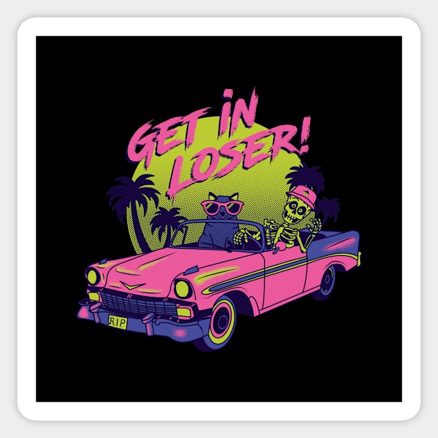 Get in Loser Sticker by nkta